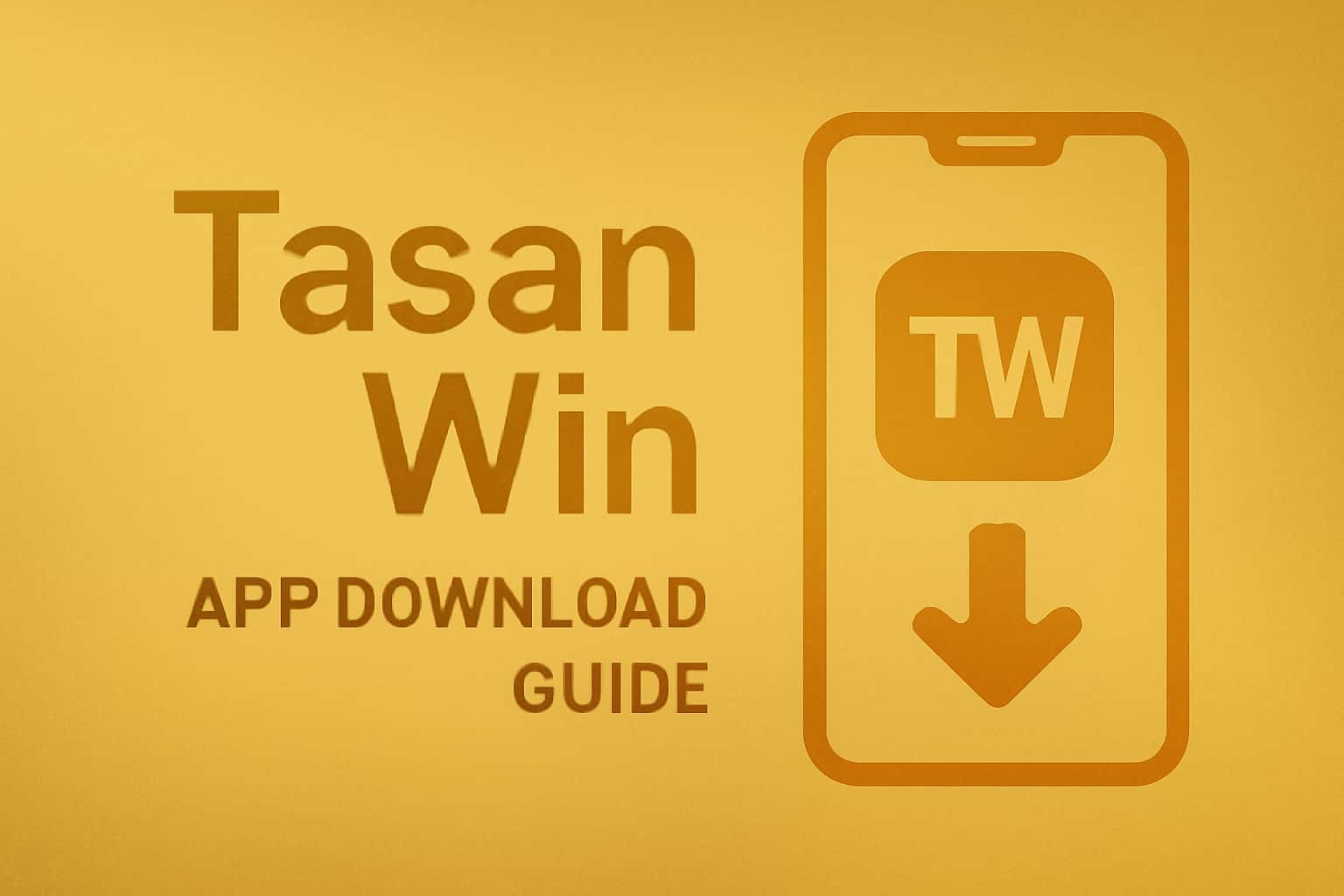 An informative visual depicting the Tasan Win App Download process.